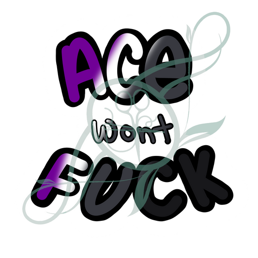 Ace Won't Fuck Sticker